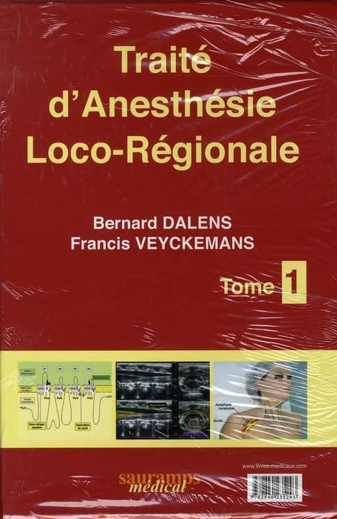 Traité d'anesthésie loco-régionale ([2e éd.]) Bernard Dalens, Francis Veyckemans