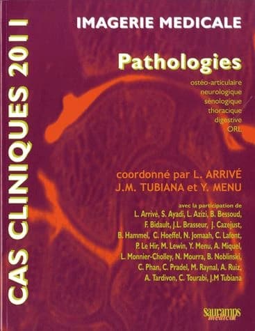 Imagerie médicale : pathologies ostéo-articulaire, neurologique, sénologique, thoracique, digestive, ORL