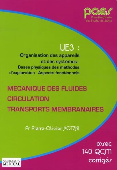 UE3, organisation des appareils et des systèmes : bases physiques des méthodes d'exploration, aspects fonctionnels : mécanique des fluides, circulation, transports membranaires