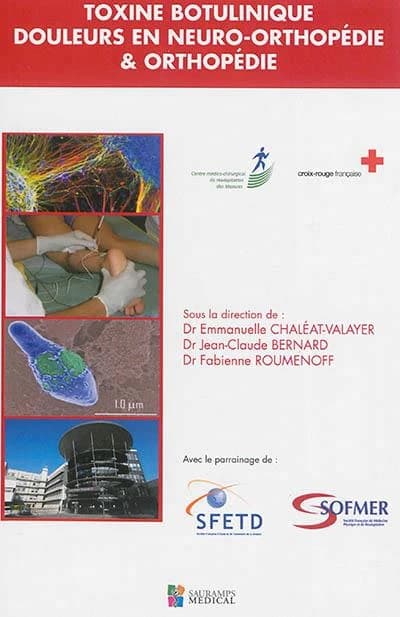 Toxine botulinique, douleurs en neuro-orthopédie & orthopédie