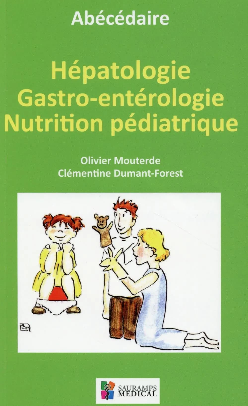 Abécédaire d'hépatologie, de gastro-entérologie et de nutrition pédiatrique