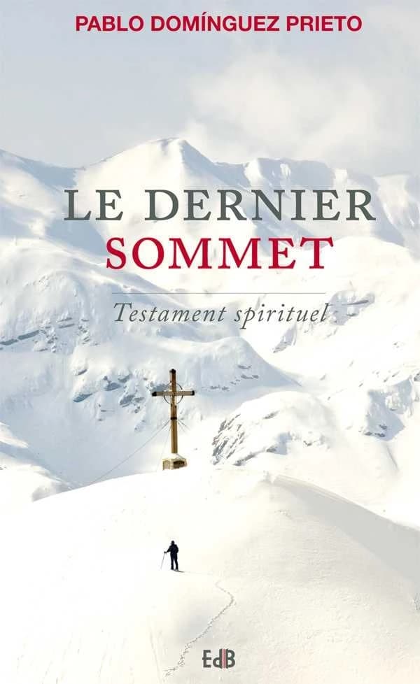 Le dernier sommet : testament spirituel