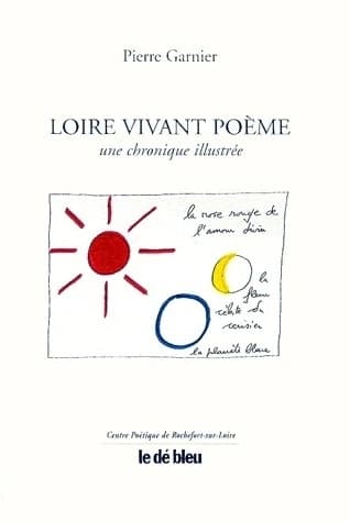 Loire vivant poème : une chronique illustrée