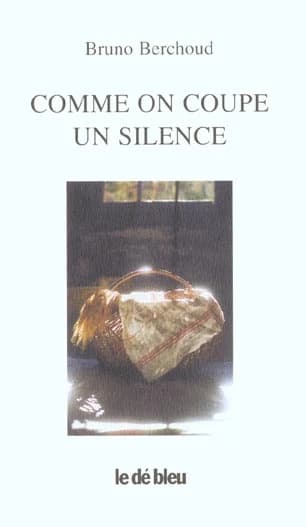 Comme on coupe un silence