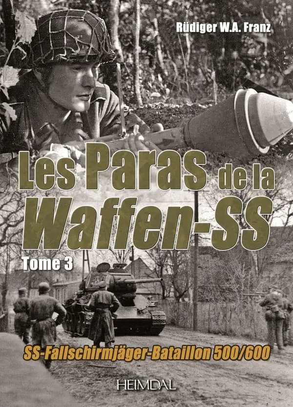 SS-Fallschirmjäger, bataillon 500-600 : 1943-1945. Tome 3