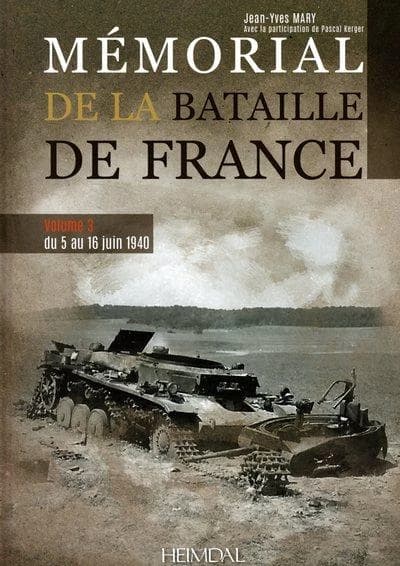 Mémorial de la bataille de France. Volume 3, Du 5 au 16 juin 1940