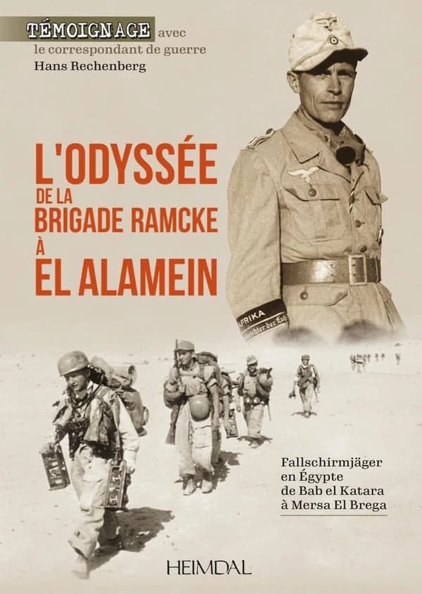 L'odyssée de la brigade Ramcke à El-Alamein : Fallschirmäger en Égypte de Bab el-Katara à Mersa el-Brega