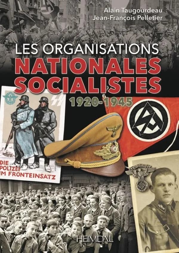 Les organisations nationales-socialistes : 1920-1945 : analyse d'un régime totalitaire