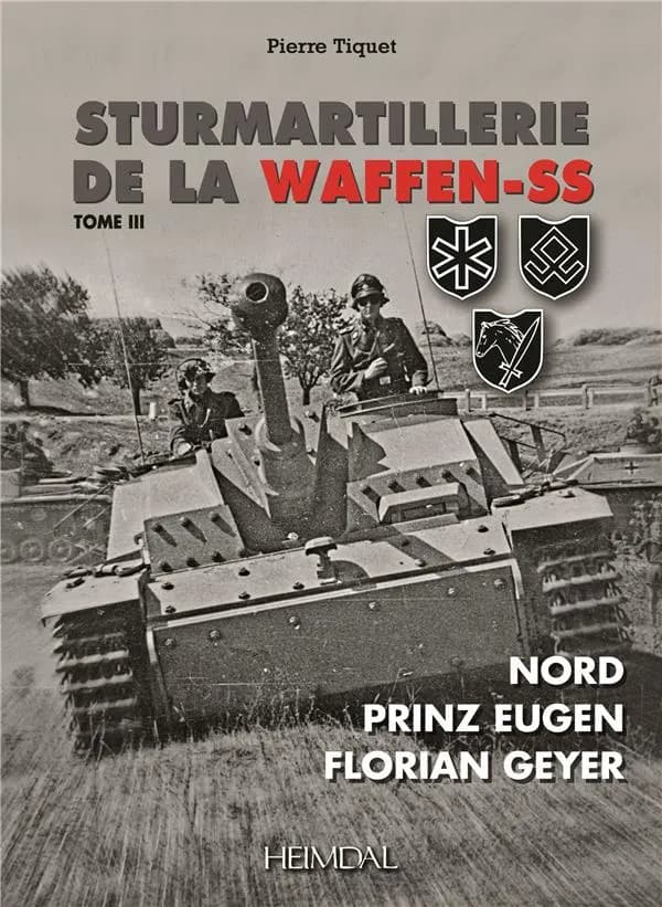 Sturmartillerie de la Waffen-SS. Tome III, Nord, Prinz Eugen, Florian Geyer