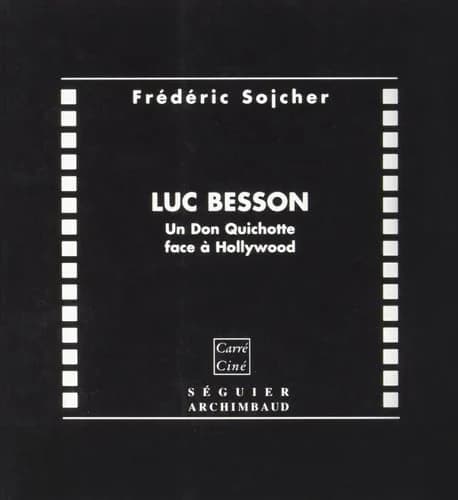 Luc Besson : un Don Quichotte face à Hollywood