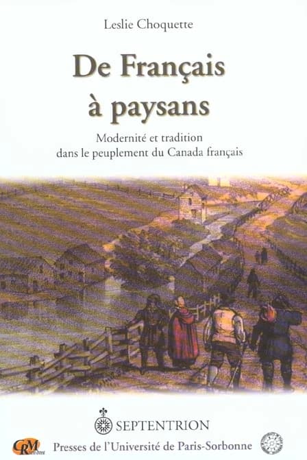 De Français à paysans : modernité et tradition dans le peuplement du Canada français