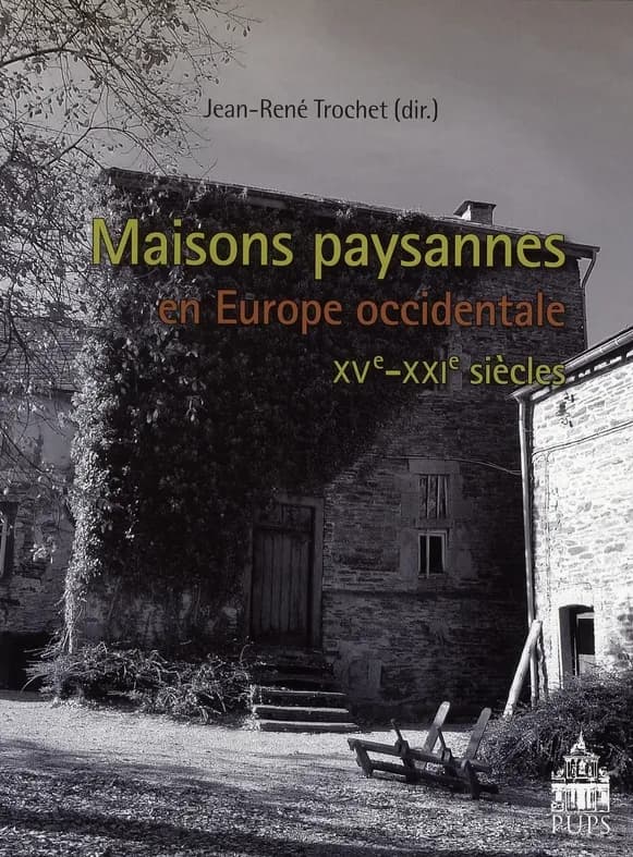 Maisons paysannes en Europe occidentale : XVe-XXIe siècles