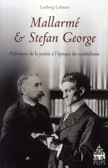 Mallarmé et Stefan George : politiques de la poésie à l'époque du symbolisme