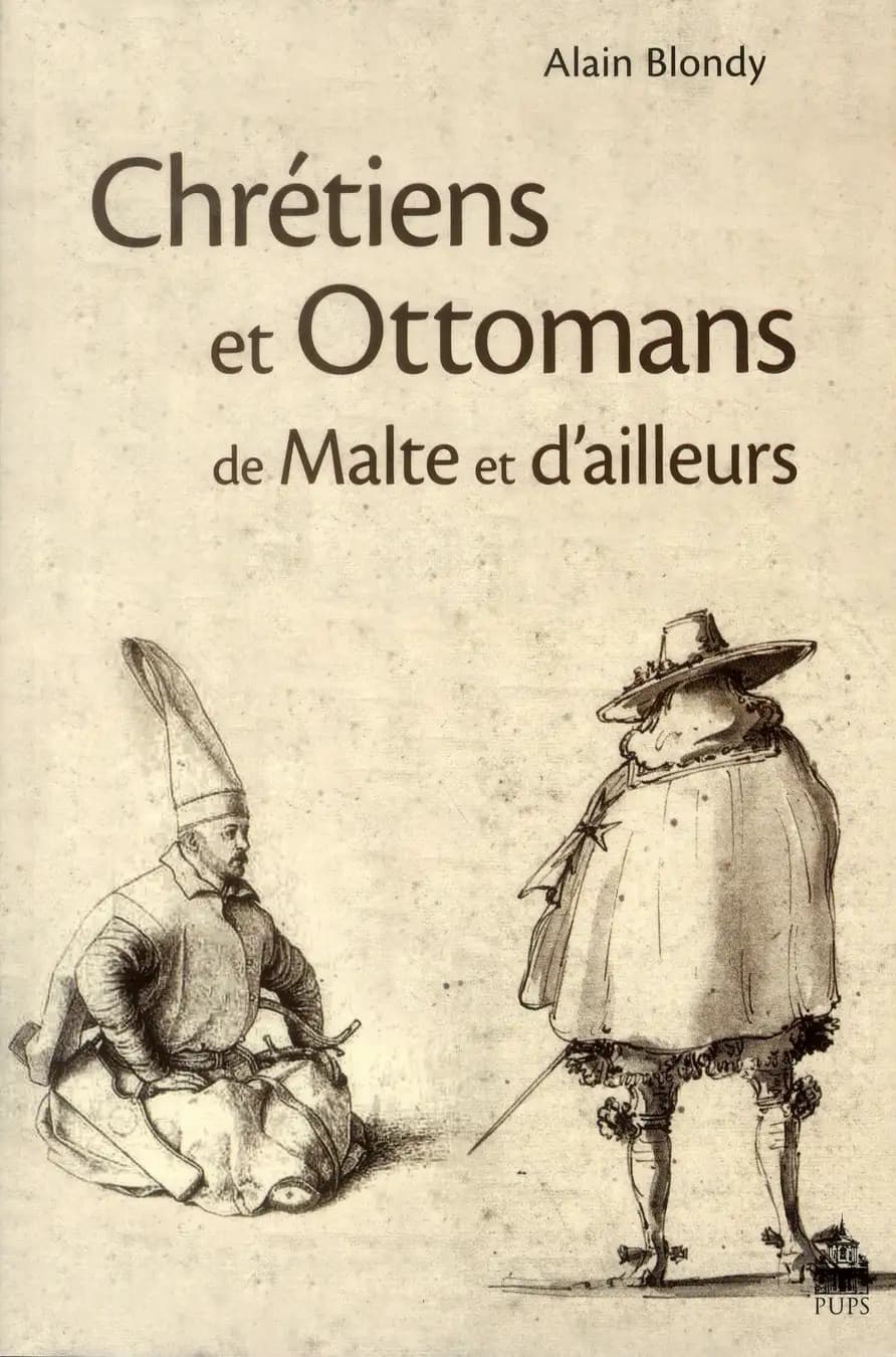 Chrétiens et Ottomans de Malte et d'ailleurs