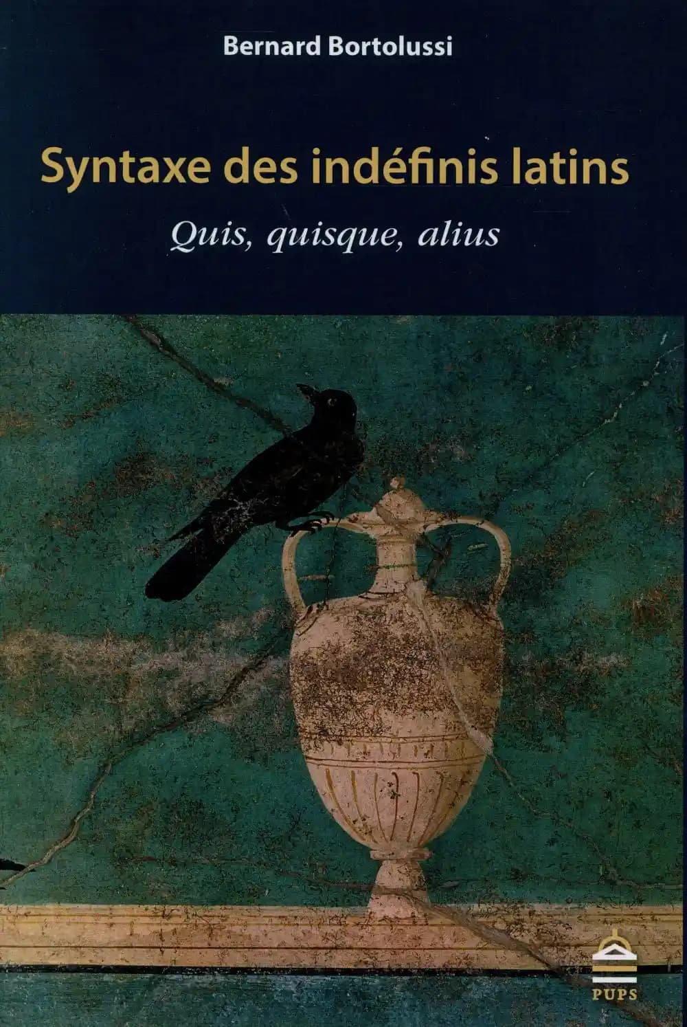 Syntaxe des indéfinis latins : quis, quisque, alius