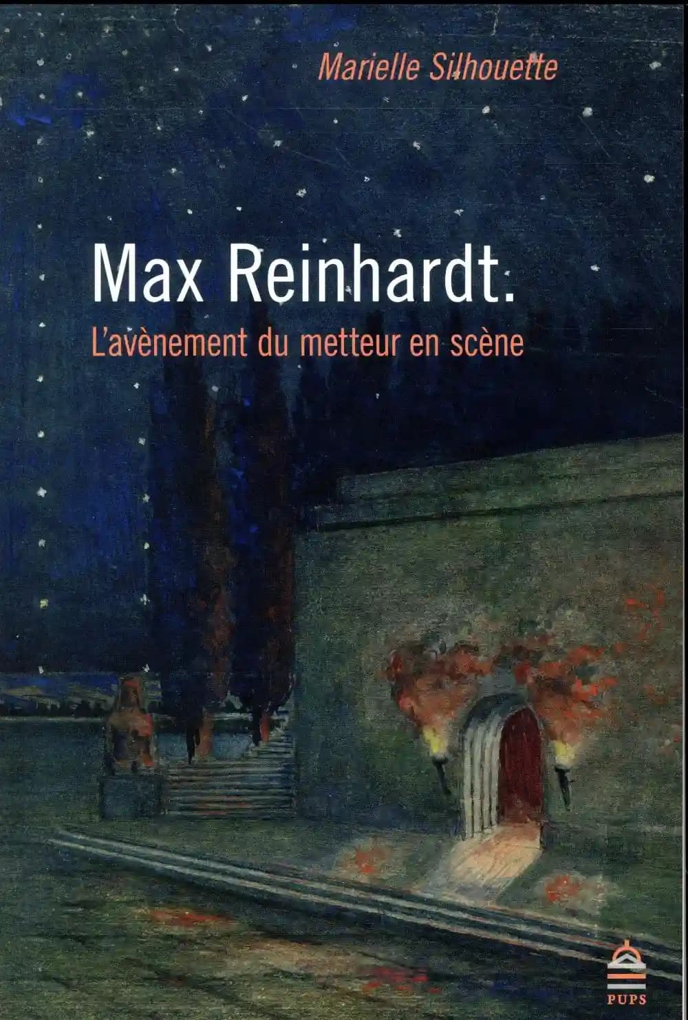 Max Reinhardt : l'avènement du metteur en scène
