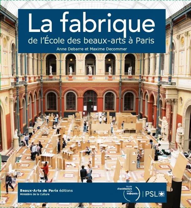 La fabrique de l'École des beaux-arts à Paris