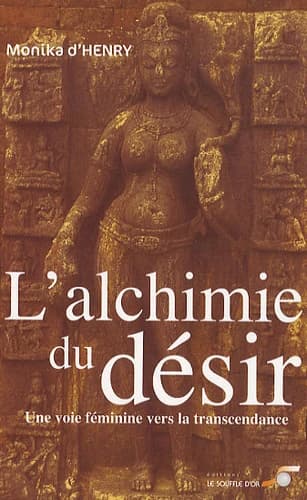 L'alchimie du désir : une voie féminine vers la transcendance