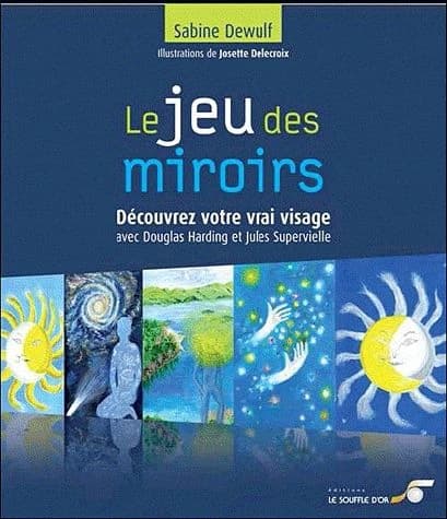 Le jeu des miroirs : découvrez votre vrai visage avec Douglas Harding et Jules Supervielle