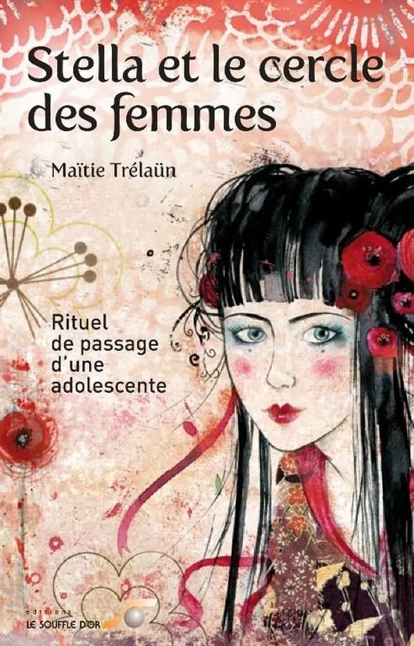Stella et le cercle des femmes : Rituel de passage d'une adolescente