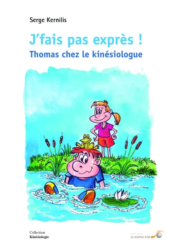 J'fais pas exprès ! : Thomas chez le kinésiologue : à lire et commenter en famille