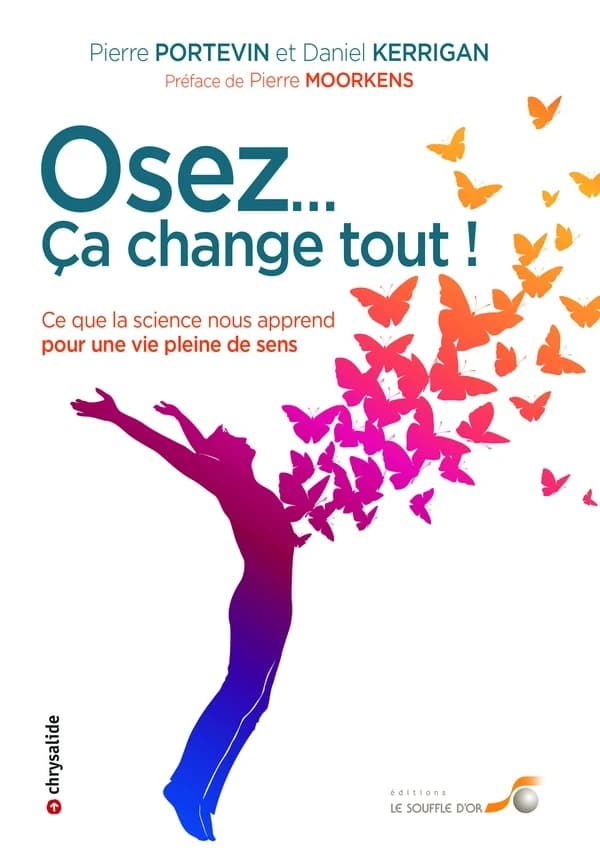 Osez, ça change tout : ce que la science nous apprend pour une vie pleine de sens