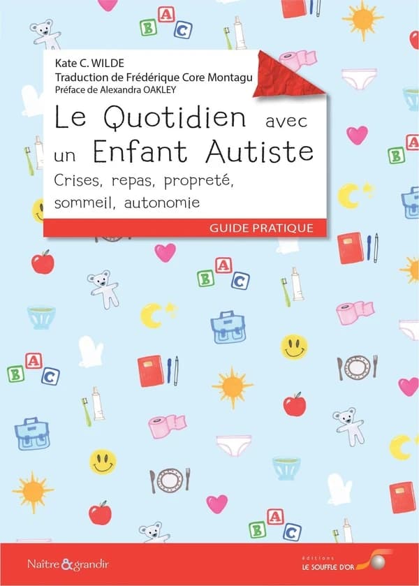 Le quotidien avec un enfant autiste : crises, repas, propreté, sommeil, autonomie