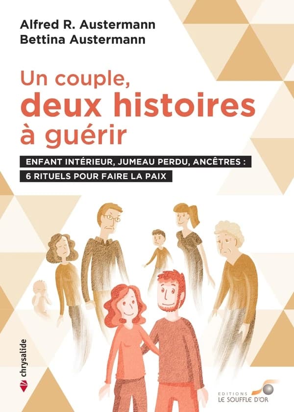 Un couple, deux histoires à guérir : enfant intérieur, jumeau perdu, ancêtres, six rituels pour faire la paix