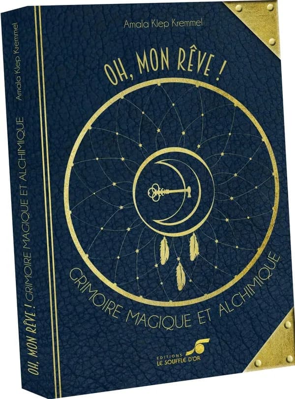 Oh mon rêve ! grimoire magique et alchimique