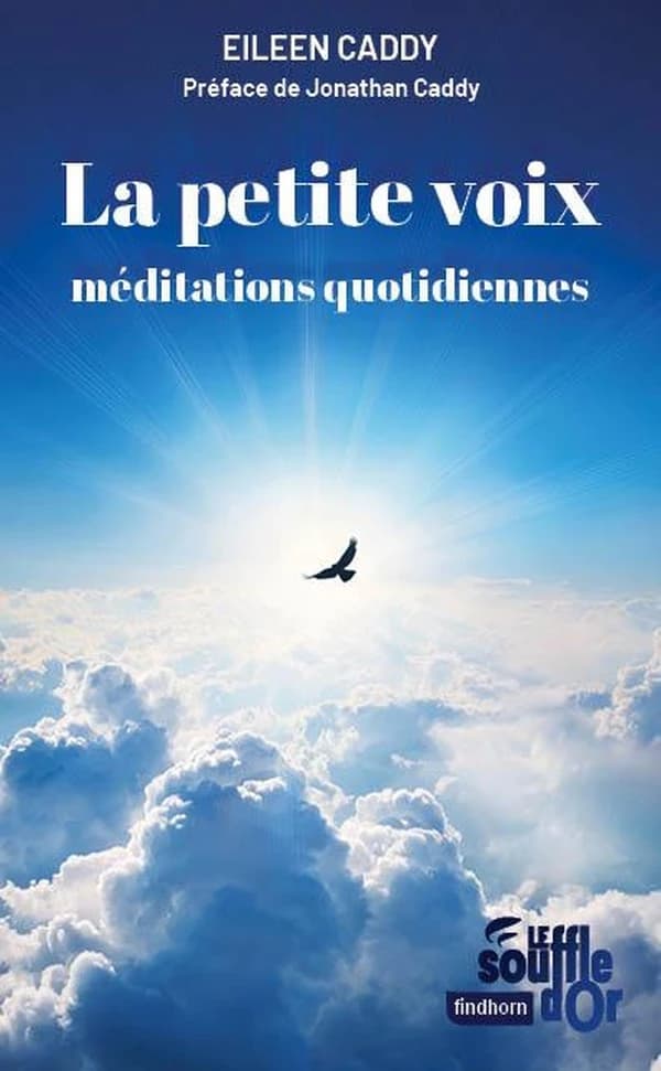 La petite voix : méditations quotidiennes (8e éd.) Eileen Caddy ; préface de Jonathan Caddy