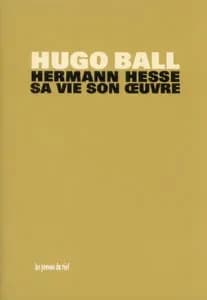 Hermann Hesse : sa vie et son oeuvre