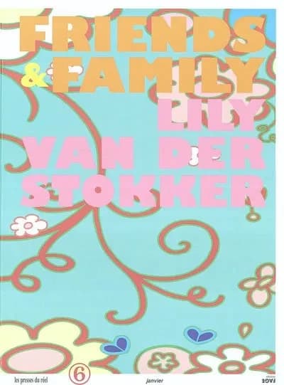 Friends & family : Lily van der Stokker : wallpaintings and drawings, 1983-2003