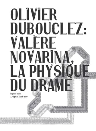Valère Novarina, la physique du drame