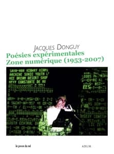 Poésies expérimentales, zone numérique, 1953-2007