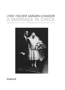 A marriage in check : the heart of the bride stripped bare by her bachelor, even