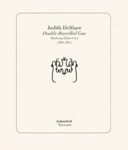 Double-barrelled gun : Dada aux États-Unis, 1945-1957