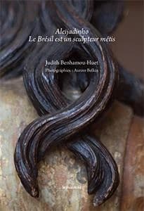 Aleijadinho : le Brésil est un sculpteur métis