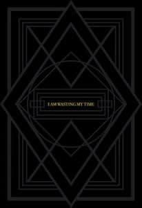 I am wasting my time