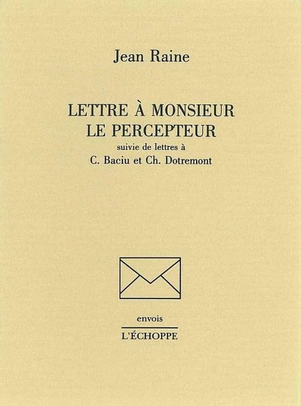 Lettre à monsieur le percepteur : suivie de lettres à C. Baciu et Ch. Dotremont
