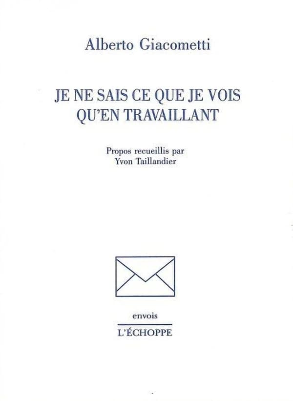 Je ne sais ce que je vois qu'en travaillant
