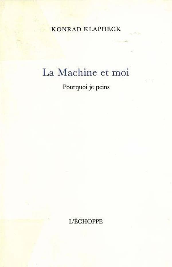 La machine et moi ; Pourquoi je peins