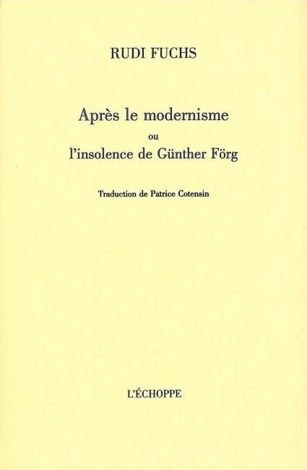 Après le modernisme ou L'insolence de Günther Förg