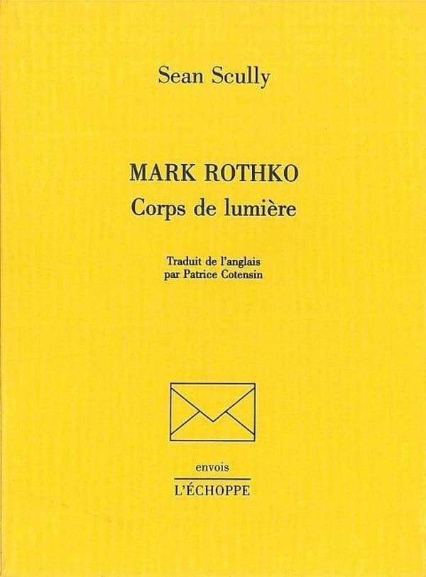 Mark Rothko : corps de lumière