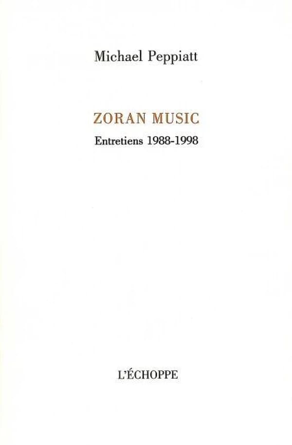 Zoran Music : entretiens 1988-1998