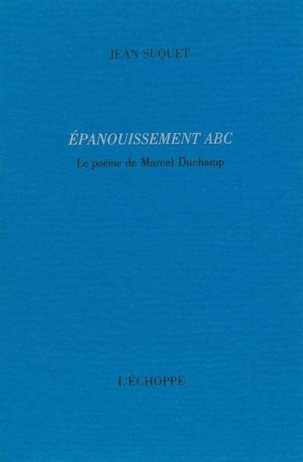 Épanouissement ABC : le "poëme" de Marcel Duchamp