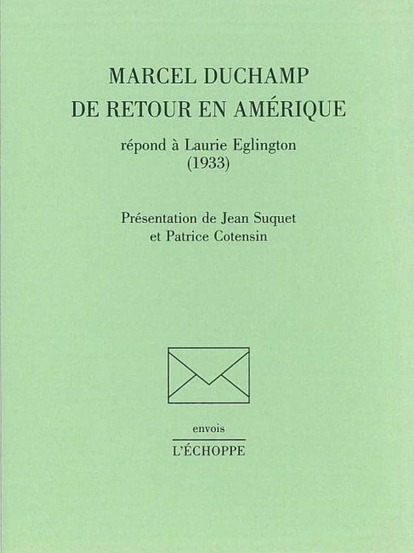 Marcel Duchamp de retour en Amérique répond à Laurie Eglington (1933)