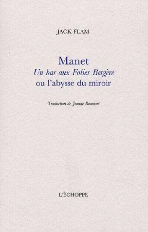 Manet : "Un bar aux Folies Bergère" ou L'abysse du miroir