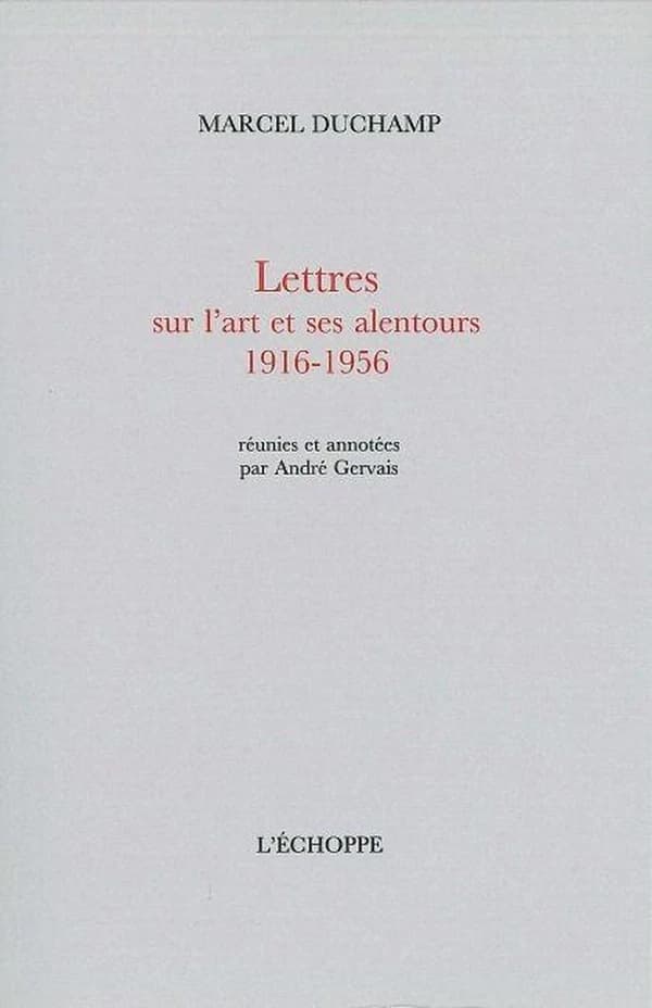 Lettres sur l'art et ses alentours, 1916-1956