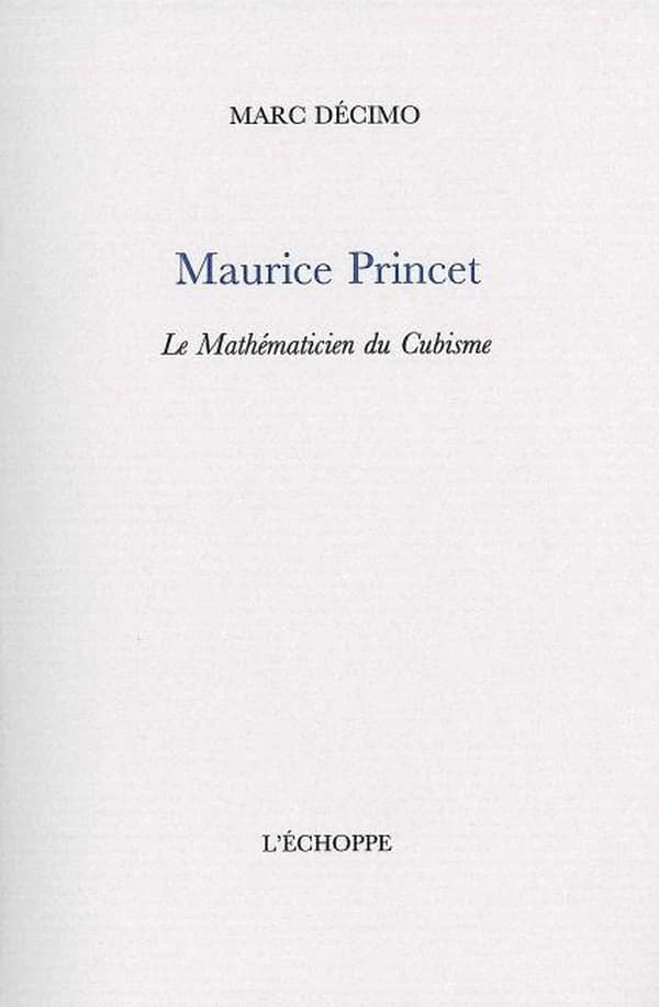 Maurice Princet , le mathematicien du Cubisme