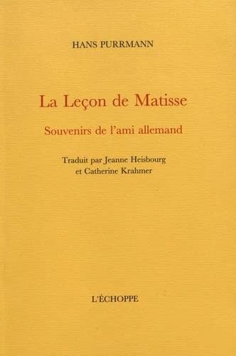 La leçon de Matisse : souvenirs de l'ami allemand